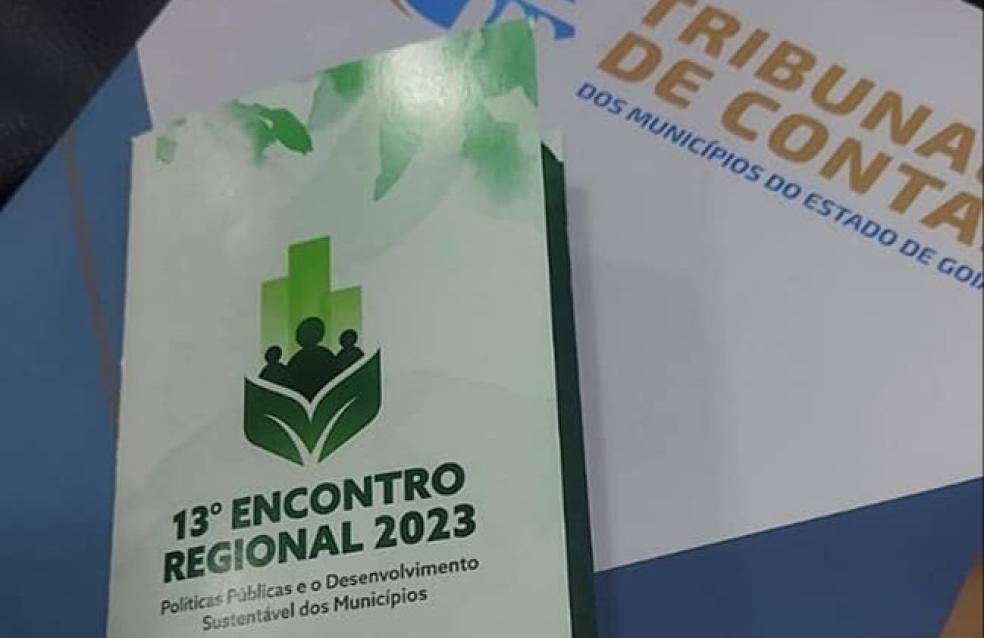 Agentes públicos municipais participam do 13° encontro regional do TCMGO, políticas públicas e desenvolvimento sustentável dos municípios.