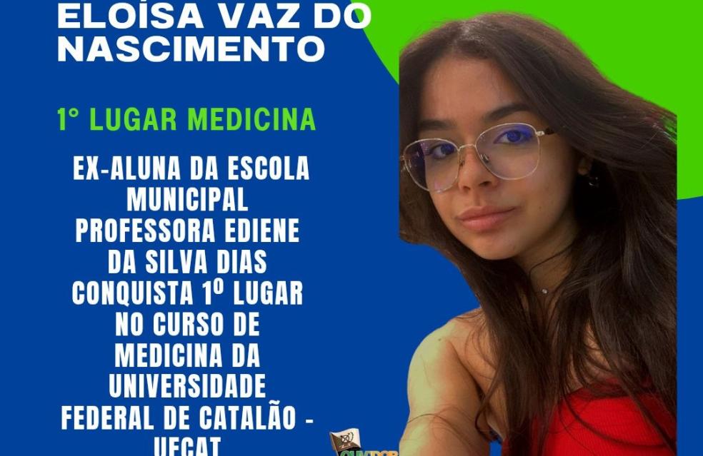 Prefeitura de Ouvidor,  parabeniza a ouvidorense ELOÍSA VAZ DO NASCIMENTO, por aprovação no vestibular em primeiro lugar de Medicina da UFCAT.