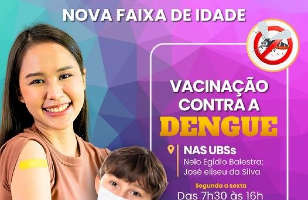 Atenção: A Secretaria de Saúde informa que a faixa de idade para a vacina contra a dengue mudou.